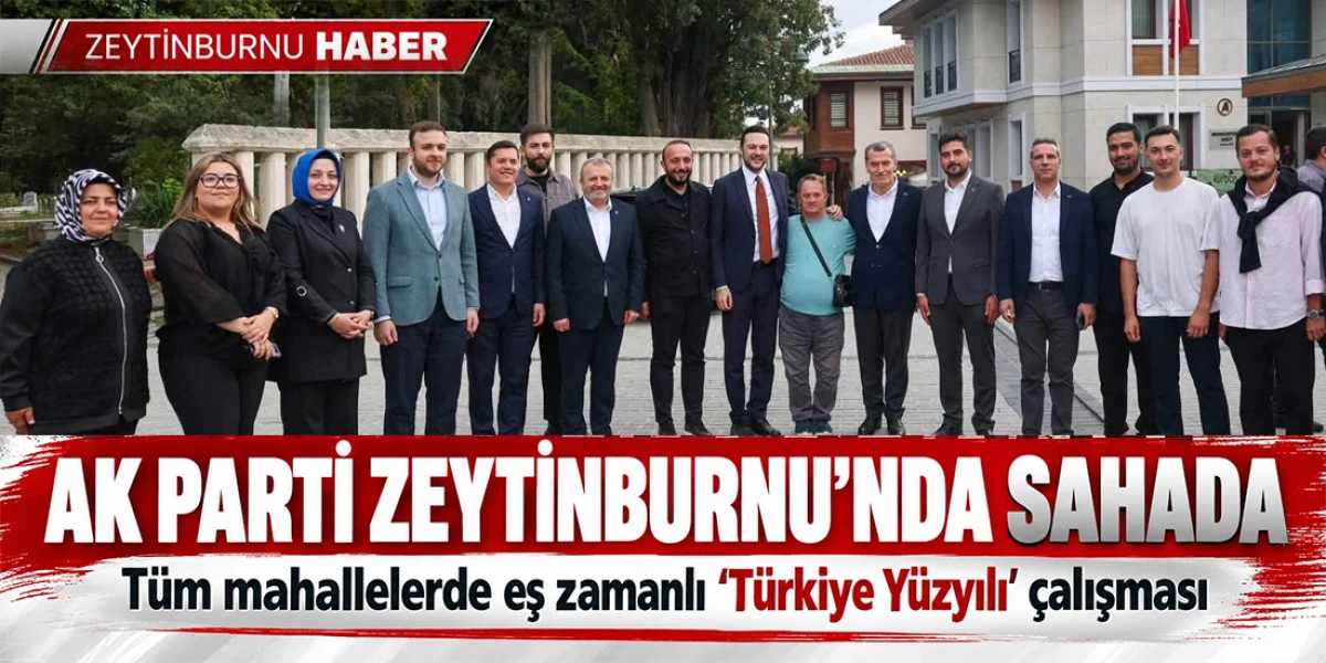 AK Parti&rsquo;den Zeytinburnu&rsquo;nda geniş katılımlı saha buluşması