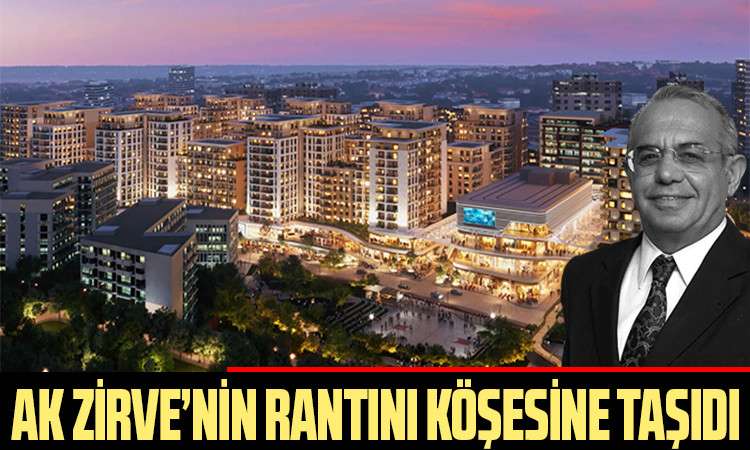 AK Zirve&rsquo;nin Rantını K&ouml;şesine taşıdı