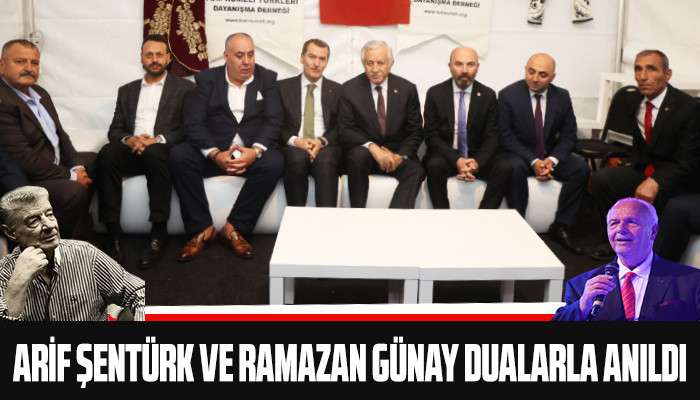 Arif Şent&uuml;rk ve Ramazan G&uuml;nay dualarla anıldı