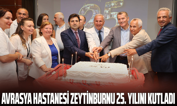 Avrasya Hastanesi Zeytinburnu 25. Yılını Kutladı