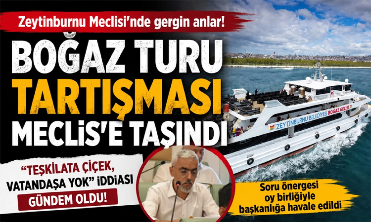 Boğaz Turu Tartışması Zeytinburnu Meclisi'ne Taşındı