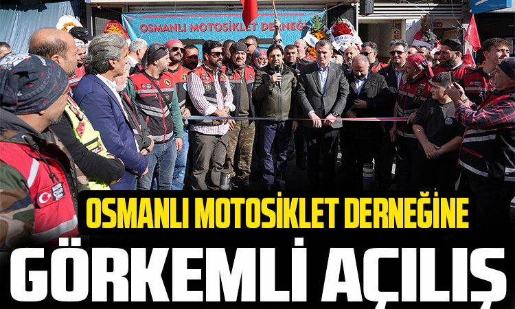 Osmanlı Motosiklet Derneği'ne Görkemli Açılış