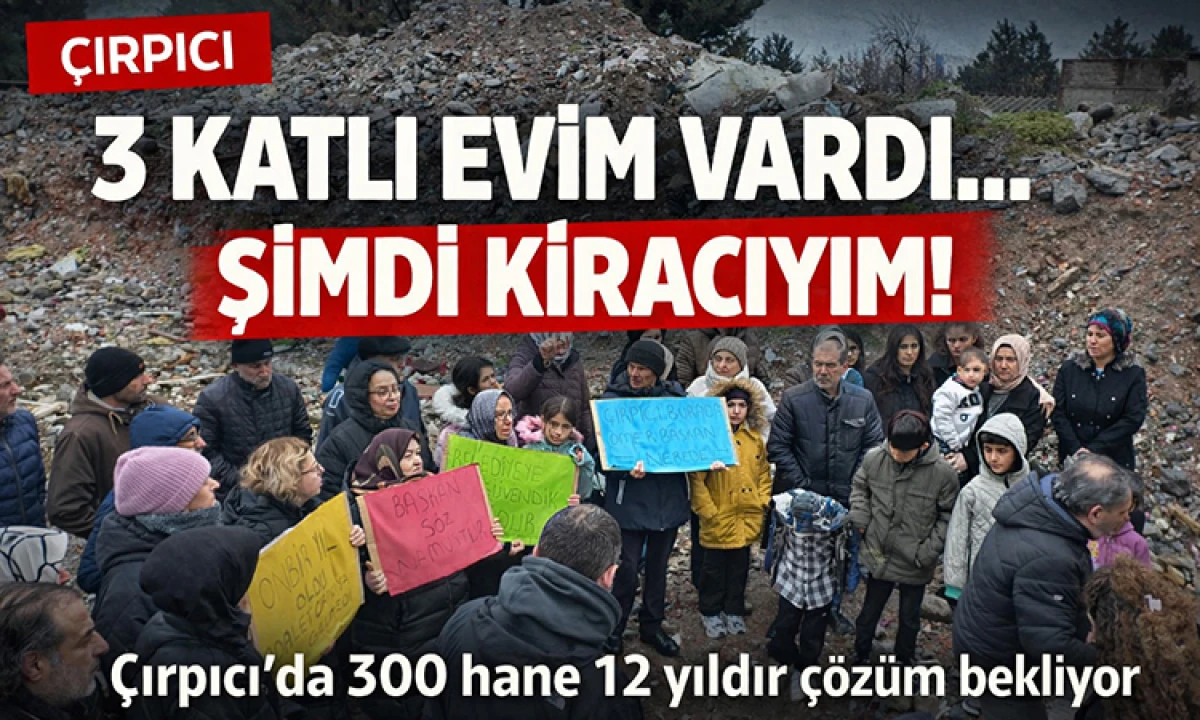 Yıkıldı Ama Yapılmadı: &Ccedil;ırpıcı&rsquo;da 300 Aile 12 Yıldır Evini Bekliyor