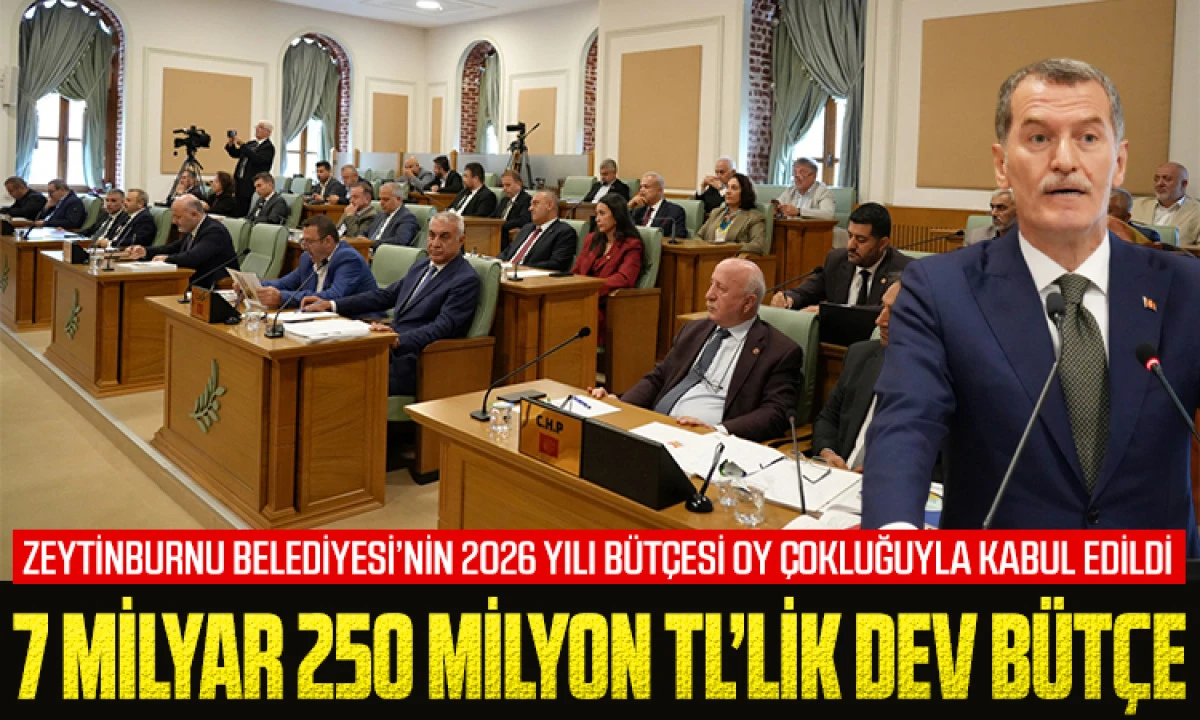Zeytinburnu Belediyesi&rsquo;nin 2026 yılı b&uuml;t&ccedil;esi oy &ccedil;okluğuyla kabul edildi