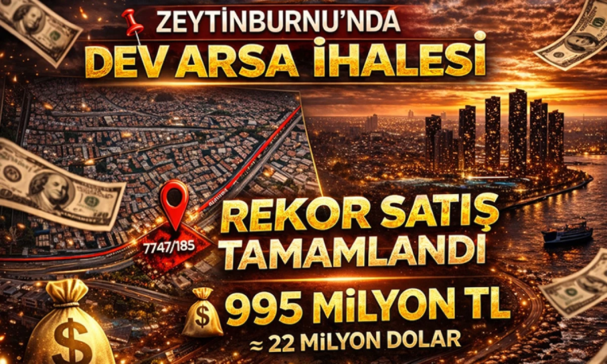 Zeytinburnu Kazlı&ccedil;eşme&rsquo;de Rekor Arsa Satışı: 995 MİLYON TL&rsquo;LİK İHALE TAMAMLANDI