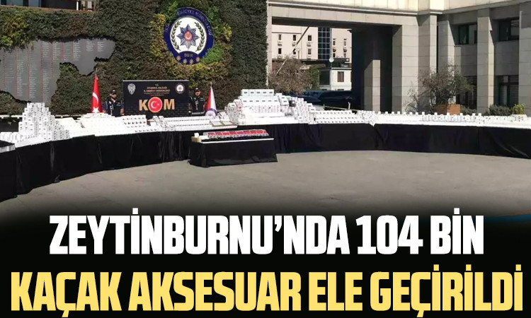 Zeytinburnu'nda 104 Kaçak Bin Aksesuar Ele Geçirildi