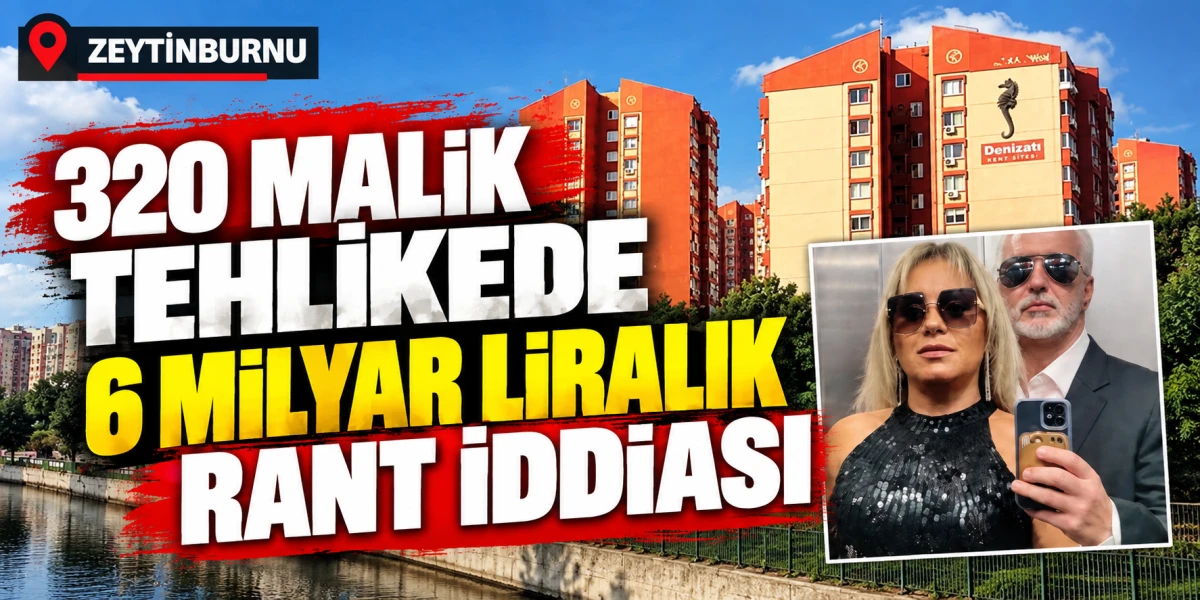 Zeytinburnu'nda 6 Milyarlık rant iddiası: Denizatı Kent Sitesi'nde yolsuzluk ve usuls&uuml;z y&ouml;netim skandalı
