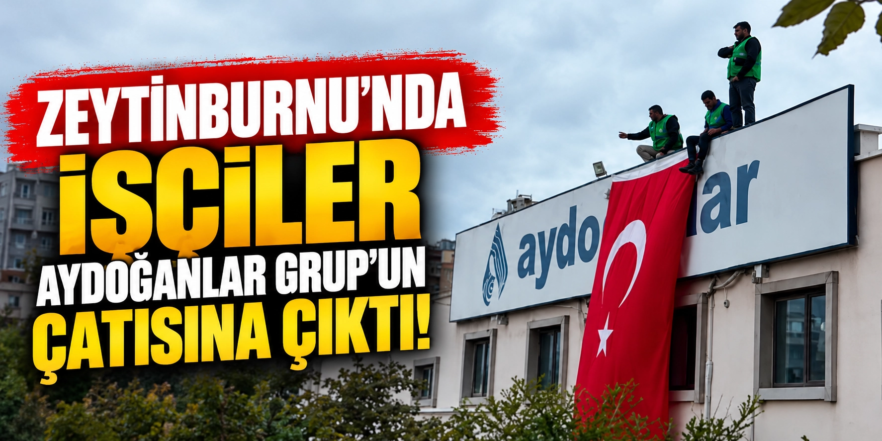 ZEYTİNBURNU&rsquo;NDA İŞ&Ccedil;İLER AYDOĞANLAR GRUP&rsquo;UN &Ccedil;ATISINA &Ccedil;IKTI