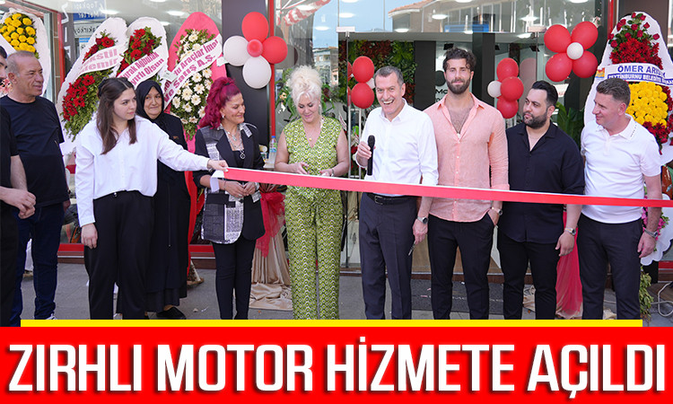 Zırhlı Motor’un Zeytinburnu Şubesi açıldı